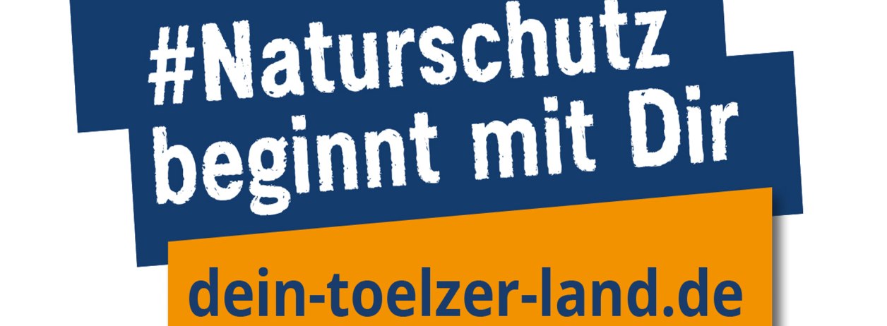 Logo zur Kampagne &quot;Naturschutz beginnt mit Dir.&quot;
Infos: www.dein-toelzer-land.de, © Tölzer Land Tourismus